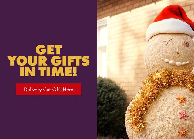 Get your gifts in time! Delivery cut-offs here.