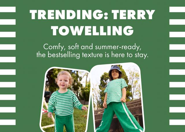 Terry Towelling. Comfy, soft and summer-ready, the best selling texture is here to stay.