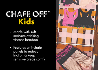 Chafe Off Kids. Made with soft, moisture-wicking viscose bamboo. Features anti-chafe panels to reduce friction & keep sensitive areas comfy.