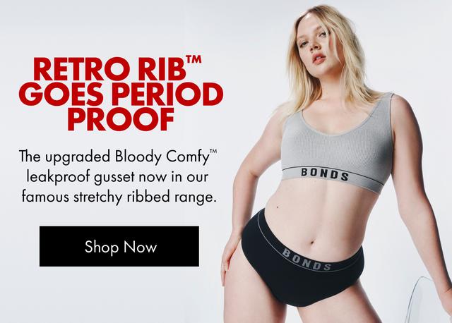 Retro Rib Goes Period Proof. The upgraded Bloody Comfy leakproof gusset now in our famous stretchy ribbed range. Shop Now.
