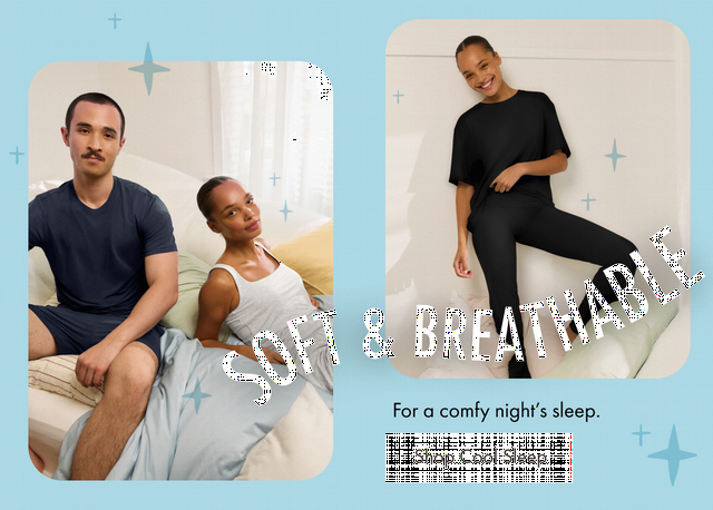 Soft & Breathable. For a comfy night's sleep. Shop Cool Sleep.