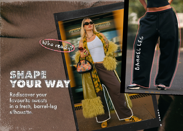 Shape Your Way. Rediscover your favourite sweats in a fresh, barrel-leg silhouette.