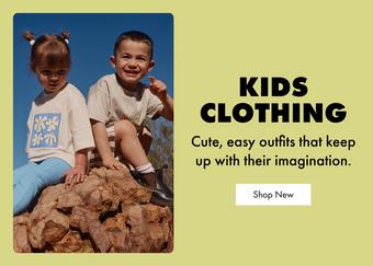 Kids Clothing. Cute, easy outfits that keep up with their imagination. Shop New.